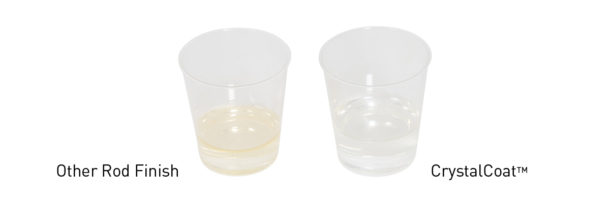 CTS CrystalCoat™ vs Other Rod Finish CTS CrystalCoat™ vs Other Rod Finish